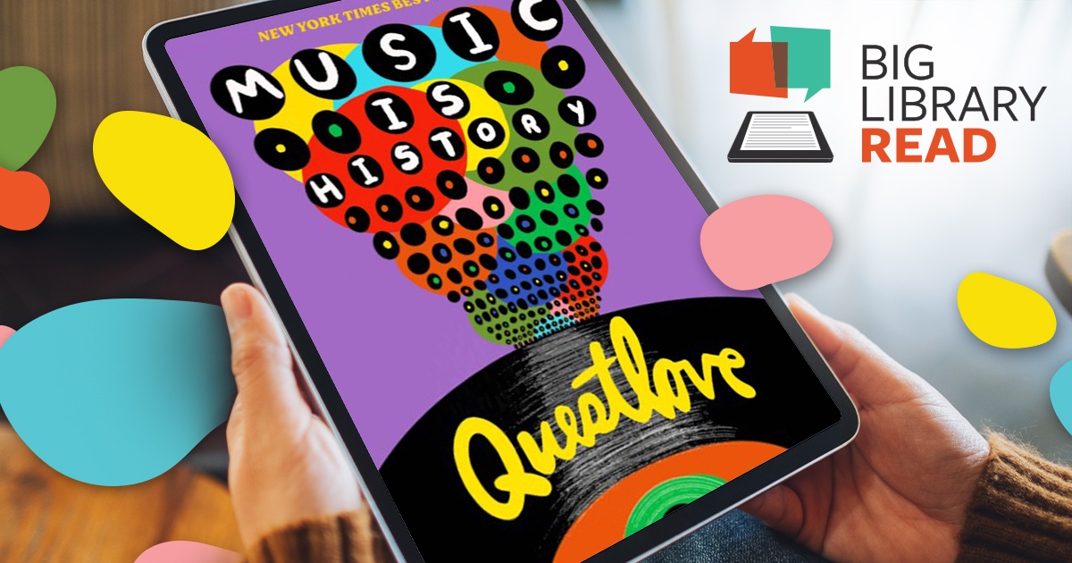 "Big Library Read" featuring Questlove's book "Music Is History."